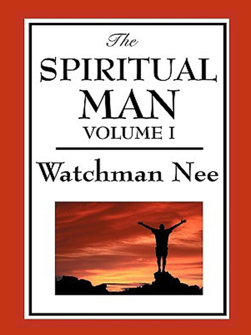 Title details for The Spiritual Man volume one by Watchman Nee - Available